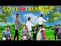 LOVE TRIANGLE SHORT MOVIE EPISODE 1