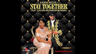 Karen Wolfe Stay Together feat Calvin Richardson   REMIX
