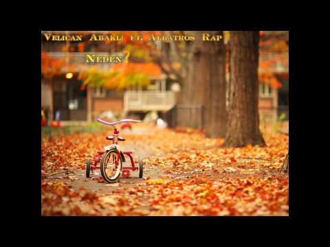 Velican Abaklı ft. Albatros - Neden