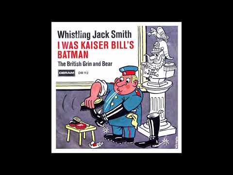 WHISTLING JACK SMITH - I WAS KAISER BILL'S BATMAN (aus dem Jahr 1967)