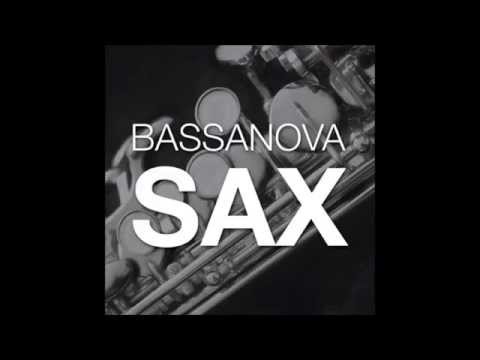 Bassanova - SAX (Snippet)