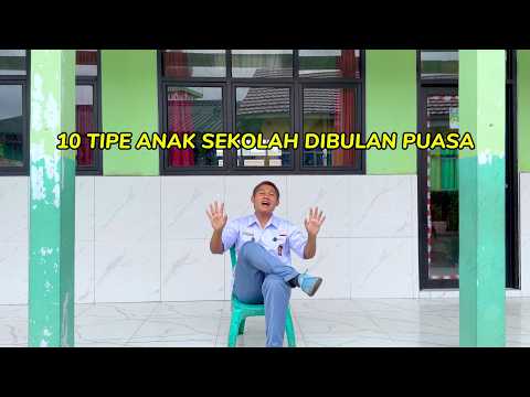 10 TIPE ANAK SEKOLAH DIBULAN PUASA