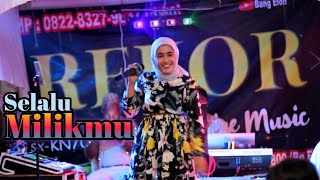 Download lagu Selalu Milikmu Dangdut Remix Orgen Tunggal KN7000 mp3