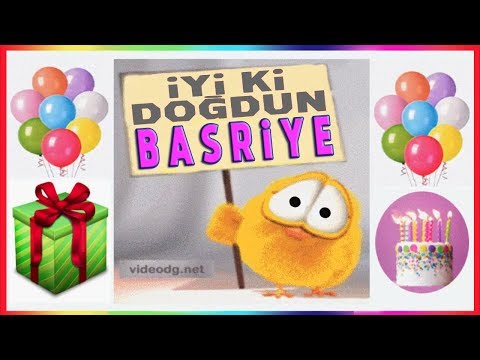 iyi ki doğdun BASRİYE