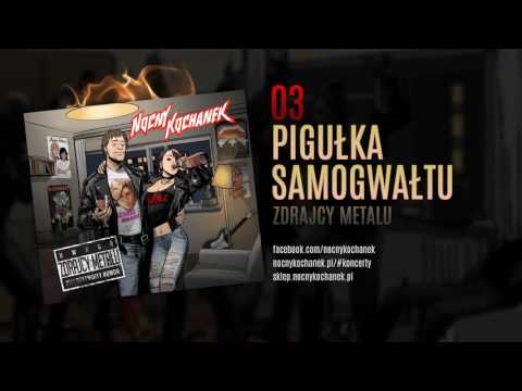 03. Nocny Kochanek - Pigułka Samogwałtu (oficjalny odsłuch albumu)
