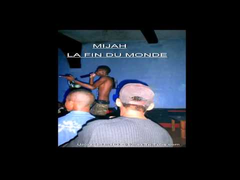 MIJAH   LA FIN DU MONDE   Official Audio © 2K15
