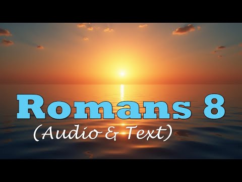 Romans 8 | KJV AUDIO BIBLE (With Text & Images)
