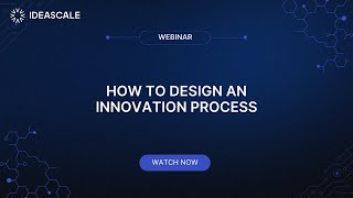 Webinar: How to Design an Innovation Process