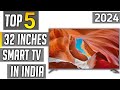 Top 5 best 32 inch tv in india 2024 | best 32 inch smart tv in india 2024