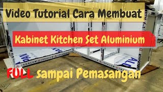 Download lagu Cara Membuat Kitchen Set dari Aluminium FULL sampai Pemasangan. mp3