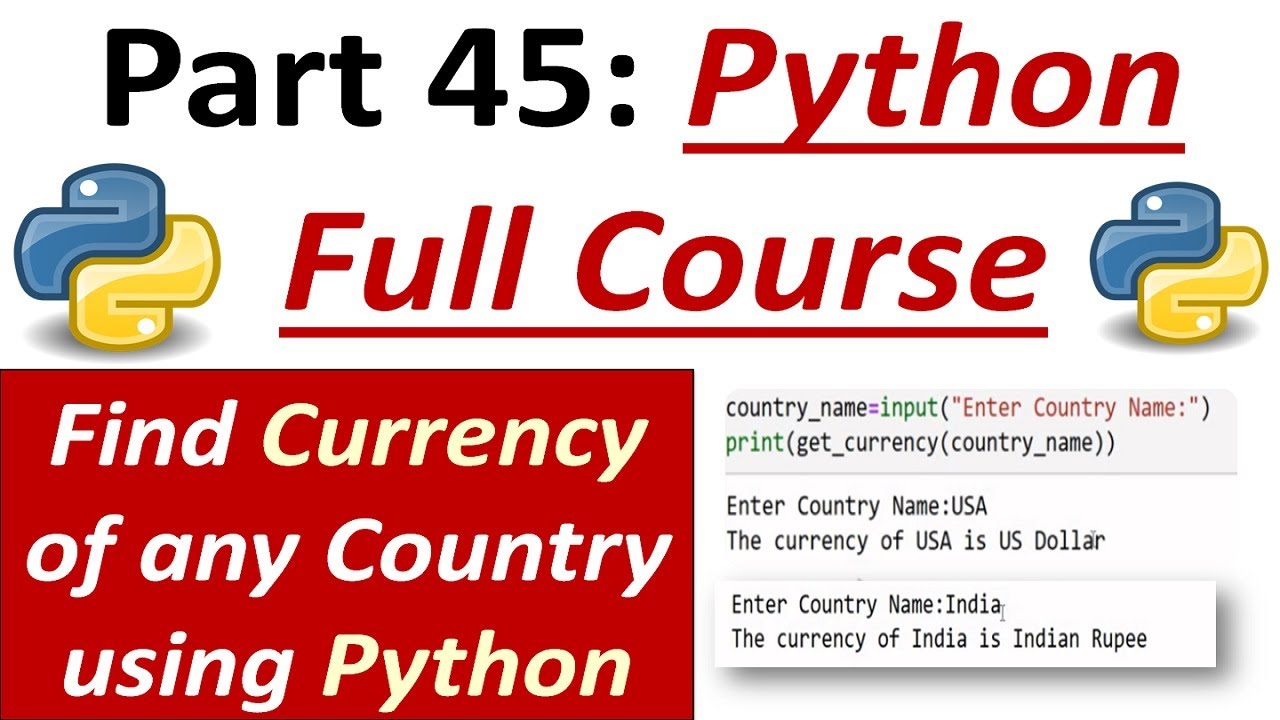 Find Currency of any Country using Python | Python Full Course Part 45