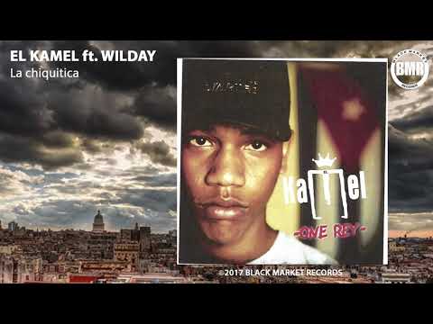 El Kamel ft. Wilday - La chiquitica (Official Audio)