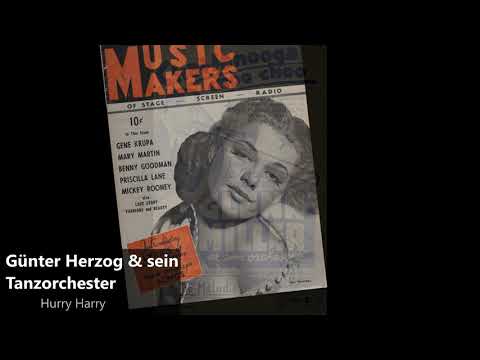 Günter Herzog & sein Tanzorchester - Hurry Harry (1939)