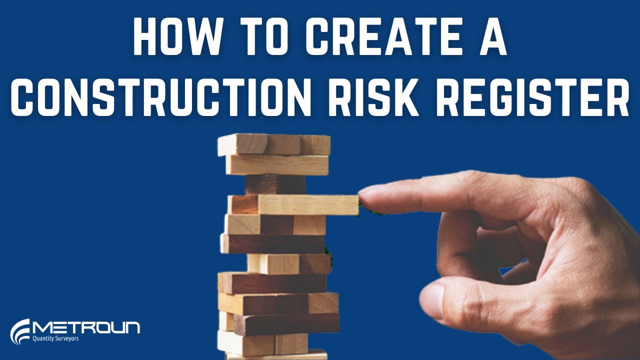 How To Create A Construction Risk Register?