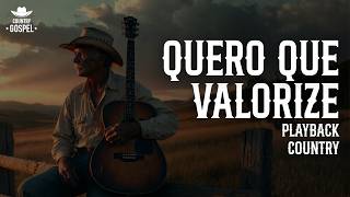 QUERO QUE VALORIZE | PLAYBACK COUNTRY