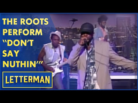 The Roots Perform "Don’t Say Nuthin’" | Letterman
