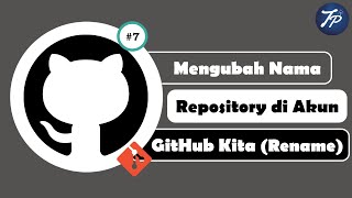 Cara Mengganti Nama Repository di Akun Github Kita || Tutorial Github