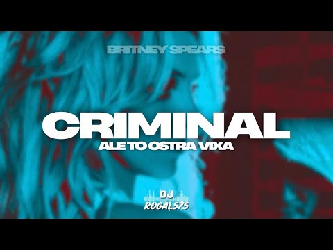 BRITNEY SPEARS - CRIMINAL ALE TO OSTRA VIXA (ROGAL575 MASHUP)