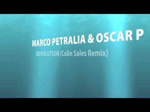 Marco Petralia & Oscar P "Revolution" (Colin Sales Remix)