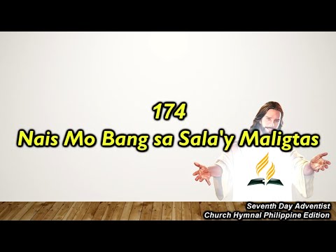 SDAH 174 – Nais Mo Bang sa Sala’y Maligtas