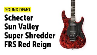 Video thumbnail for Schecter Sun Valley Super Shredder FRS Red Reign - Sound Demo (no talking) by Guitar Bonedo
