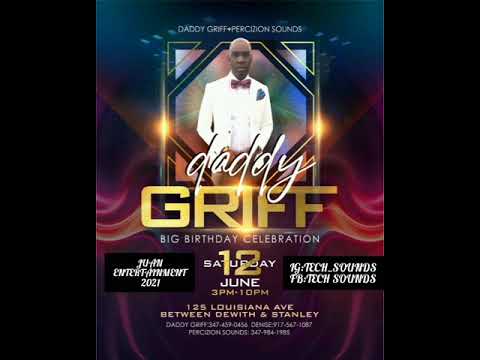TECH SOUNDS - DADDY GRIFF BIRTHDAY CELEBRATION (REGGAE, DANCEHALL & RNB)