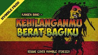 Download lagu Kehilanganmu Berat bagiku - Kangen Band REGGAE COVER HVMBLE (Feat.Eci) mp3 Download lagu Kehilanganmu Berat bagiku - Kangen Band REGGAE COVER HVMBLE (Feat.Eci) mp3