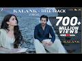 Kalank Title Track Lyrical Alia Bhatt Varun Dhawan Arijit Singh Pritam Amitabh