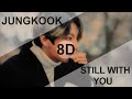 BTS JUNGKOOK (방탄소년단 정국) – STILL WITH YOU [8D USE HEADPHONE] 🎧
