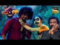 Yeh Haseen Vadiya पर Dancers के Horror Twist ने सबको किया Stun Champions