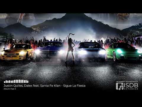 Fast X SOUNDTRACK | Justin Quiles, Dalex feat. Santa Fe Klan - Sigue La Fiesta