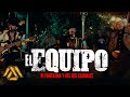 Los Dos Carnales El Fantasma El Equipo Video Oficial