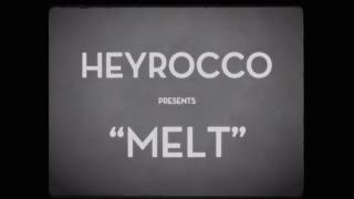 HEYROCCO - "MELT"
