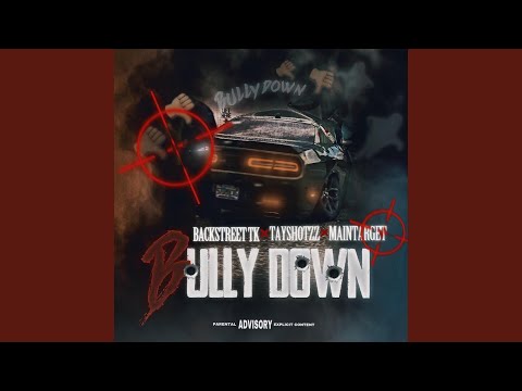 Bully Down (feat. Backstreet Tk & Maintarget)
