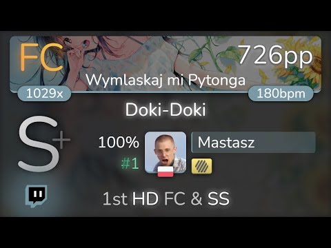 [7.97⭐Live] Mastasz | Thaehan - Doki-Doki [Wymlaskaj mi Pytonga] 1st +HD FC SS {#1 726pp FC} - osu!