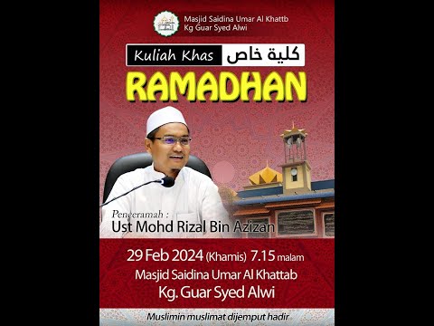 (LIVE) 29-02-2024 Ustaz Rizal Azizan - Kuliah Khas Ramadhan