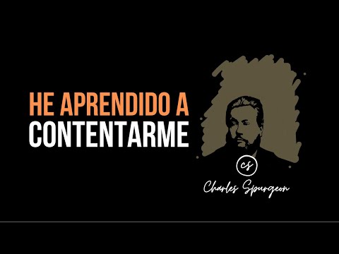 He aprendido a contentarme (Filipenses 4:11) Devocional de hoy Charles Spurgeon