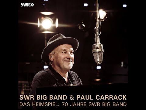 The SWR Big Band & Paul Carrack - Das Heimspiel: 70 Jahre SWR Big Band (Live EP)