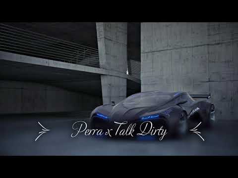 Perra x Talk Dirty (Elilluminari x Jason Derulo)- Mashup- Mashup City