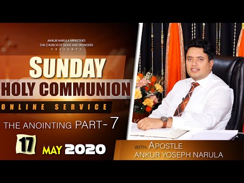 THE ANOINTING (PART-7) | ANUGRAH TV - 17-05-2020 Sunday HOLY COMMUNION Meeting Live Stream