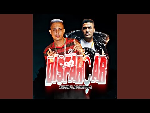 Disfarçar (feat. Mc Brisola)