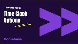 Time Clock Options with Homebase