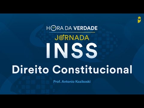 Direito Constitucional - Hora da Verdade INSS com Prof. Antonio Kozikoski