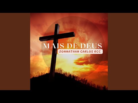 Mais De Deus - Jonnathan Carlos RCC