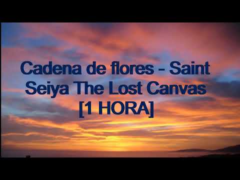 Saint Seiya Lost Canvas / Cadena de Flores (Latino) [1 HORA]