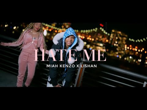 MIAH KENZO X LISHAN - HATE ME [OFFICIAL VIDEO] @miahkenzo9864