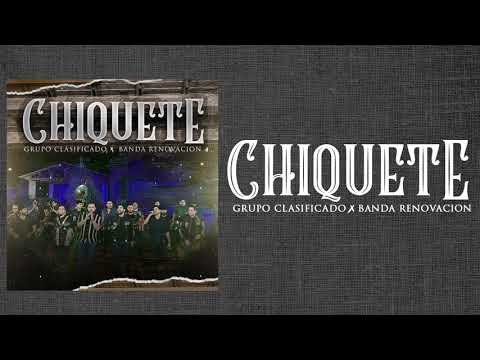 Grupo Clasificado Ft Banda Renovaciòn - Chiquete (EN VIVO)