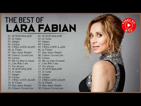 Lara Fabian Le Meilleur – Lara Fabian Greatest Hits – Lara Fabian Album Complet Vol 3
