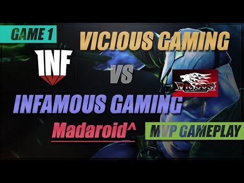 Madaroid^ MVP Gameplay | Infamous Gaming vs Vicious Gaming | Game 1