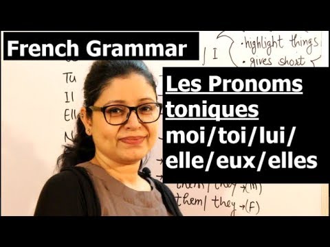 Les Pronoms Toniques ( moi / toi / lui / elle / eux / elles )
